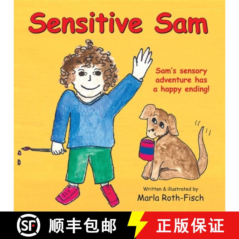 预订 Sensitive Sam: Sam's Sensory Adventure Has a Happy Ending! [9781932565867]