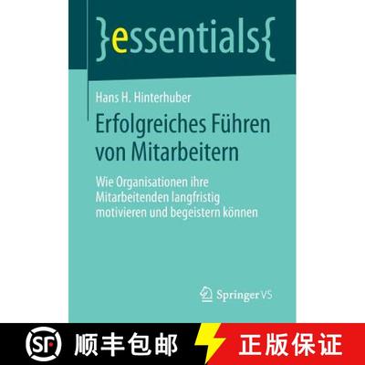 【3-4周达】Erfolgreiches Führen von Mitarbeitern : Wie Organisationen ihre Mitarbeitenden langfristi... [9783658044602]