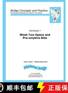 【3-4周达】Weak Two Opens and Pre-emptive Bids: Bridge Concepts and Practice [9780615797120]