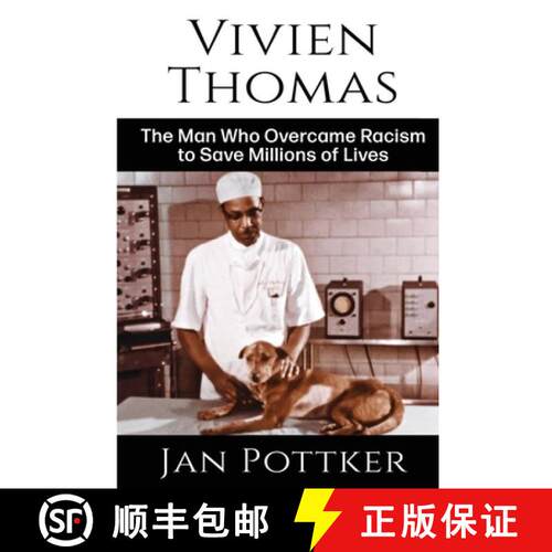 【3-4周达】Vivien Thomas: The Man Who Overcame Racism to Save Millions of Lives [9798989332519]
