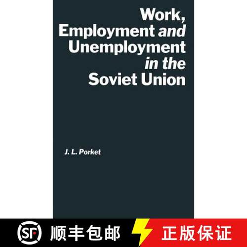 【3-4周达】Work, Employment and Unemployment in the Soviet Union [9781349109326]