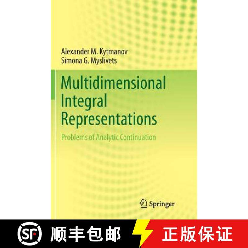 【3-4周达】Multidimensional Integral Representations : Problems of Analytic Continuation [9783319374000]
