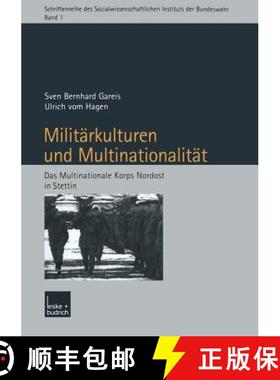 【3-4周达】Militärkulturen und Multinationalität : Das Multinationale Korps Nordost in Stettin [9783810040107]