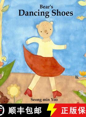 【3-4周达】Bear's Dancing Shoes: New edition of the beautiful picture book about creative movement fo... [9781738332069]