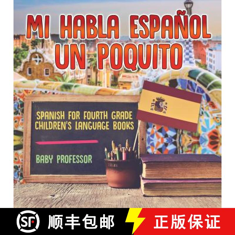 【3-4周达】Mi Habla Espanol Un Poquito - Spanish for Fourth Grade | Children's Language Books [9781541926509]