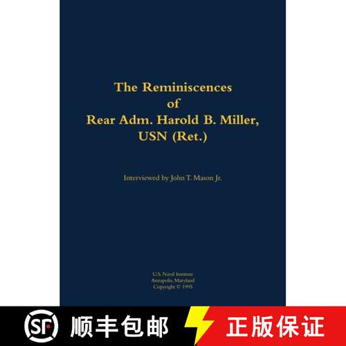 【3-4周达】精装 The Reminiscences of Rear Adm. Harold B. Miller, USN (Ret.) : 1903-1992 [9781682690529]