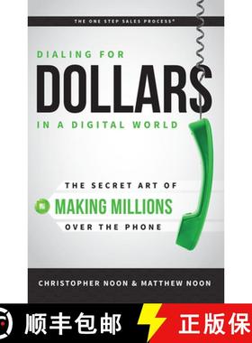 【3-4周达】Dialing For Dollars In A Digital World : The Secret Art of Making Millions Over The Phone [9781599325200]