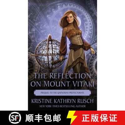【3-4周达】The Reflection on Mount Vitaki: Prequel to the Qavnerian Protectorate [9781561468331]