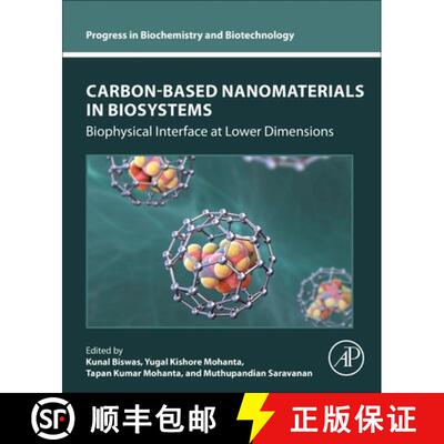 【3-4周达】Carbon-Based Nanomaterials in Biosystems: Biophysical Interface at Lower Dimensions [9780443155086]