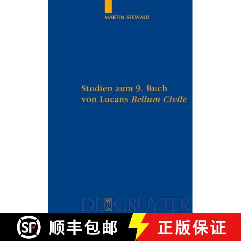 预订 Studien Zum 9. Buch Von Lucans Bellum Civile: Mit Einem Kommentar Zu Den Versen 1-733 = Studies ... [9783110203455]