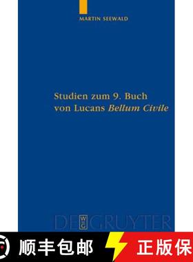 【3-4周达】Studien Zum 9. Buch Von Lucans Bellum Civile: Mit Einem Kommentar Zu Den Versen 1-733 = St... [9783110203455]
