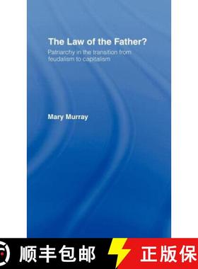【3-4周达】The Law of the Father? : Patriarchy in the transition from feudalism to capitalism [9780415042567]