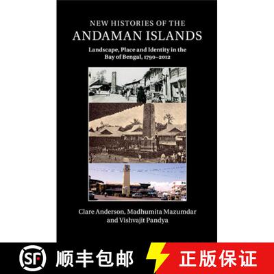 【3-4周达】New Histories of the Andaman Islands: Landscape, Place and Identity in the Bay of Bengal, ... [9781107434028]