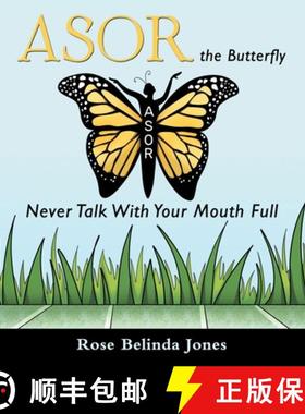 预订 Asor the Butterfly: Never Talk With Your Mouth Full [9781665748742]