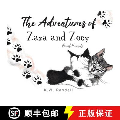【3-4周达】The Adventures of Zaza and Zoey : Feral Friends [9781649904782]