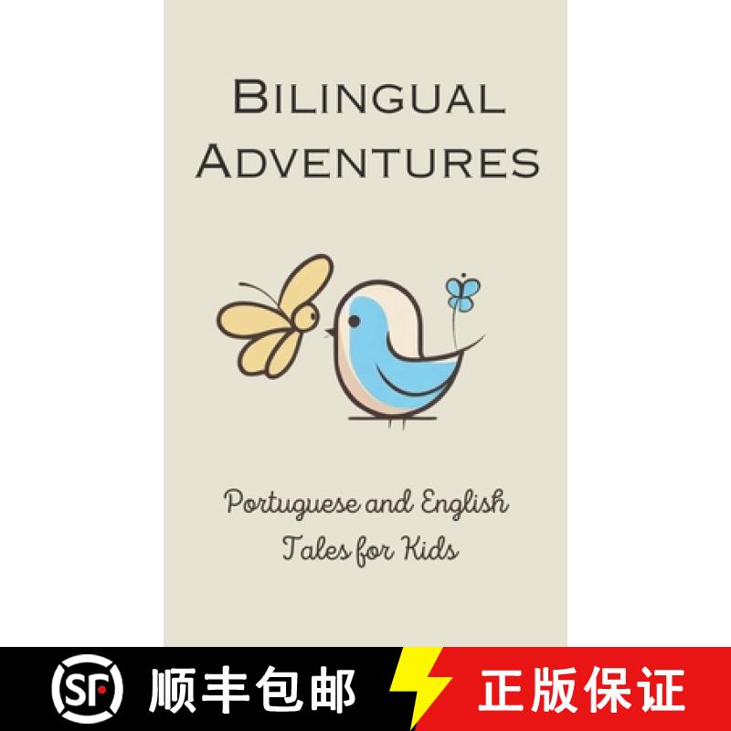【3-4周达】Bilingual Adventures: Portuguese and English Tales for Kids [9798223654476]