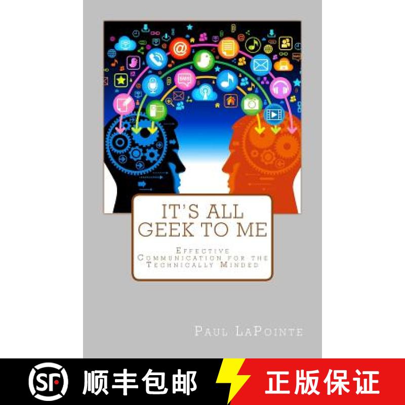 【3-4周达】It's All Geek To Me: Effective communication for the technically minded [9780993789106]