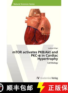 预订 Mtor Activates Pkb/Akt and Pkc- In Cardiac Hypertrophy [9783639452228]