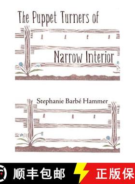 预订 The Puppet Turners of Narrow Interior [9780993769030]