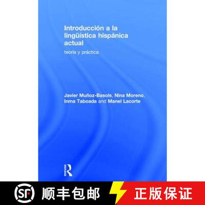 【3-4周达】Introducción a la Lingüística Hispánica Actual: Teoría Y Práctica [9781138209213]