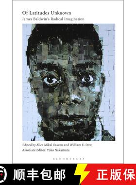 【3-4周达】Of Latitudes Unknown: James Baldwin's Radical Imagination [9781501337710]