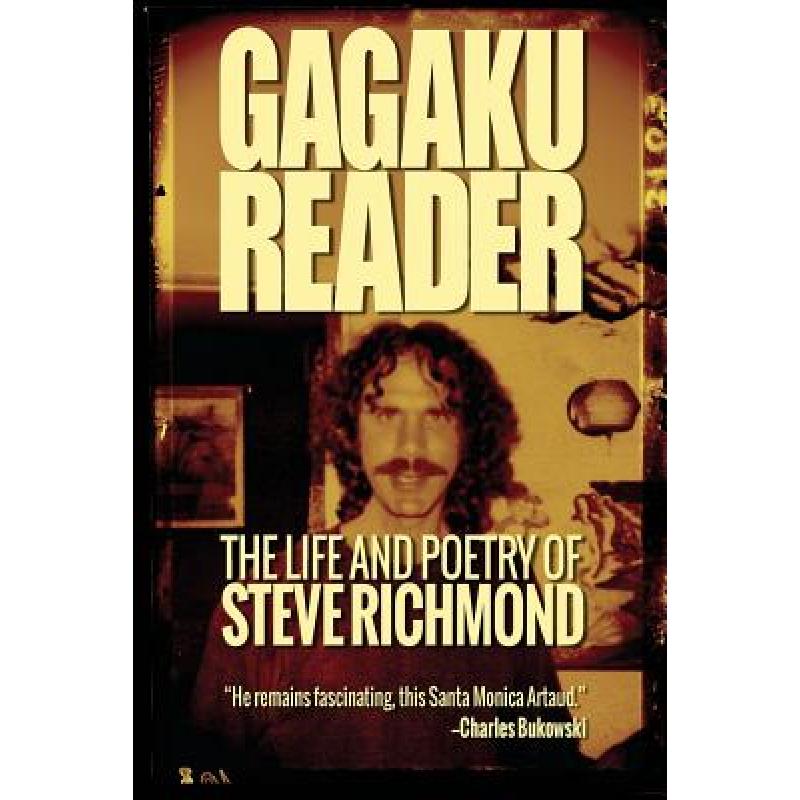 预订 Gagaku: The Life and Poetry of Steve Richmond [9780692633083]