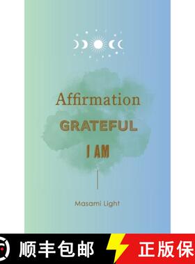 【3-4周达】Affirmation, Grateful, I am... by Masami Light [9781945352140]