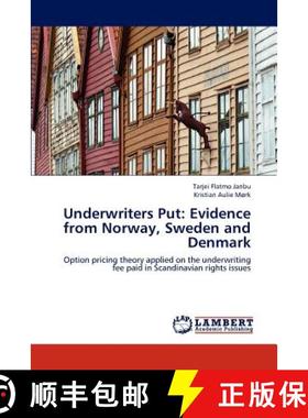 预订 Underwriters Put: Evidence from Norway, Sweden and Denmark [9783659152320]