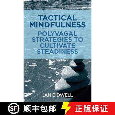 【3-4周达】Tactical Mindfulness: Polyvagal Strategies to Cultivate Steadiness [9781038350718]