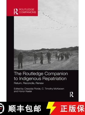 【3-4周达】The Routledge Companion to Indigenous Repatriation: Return, Reconcile, Renew [9781032336787]