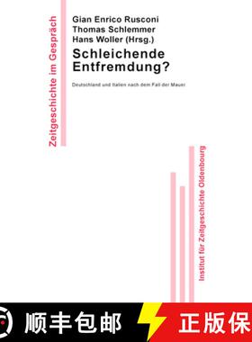 【3-4周达】Schleichende Entfremdung?：Deutschland und Italien nach dem Fall der Mauer [9783486590197]