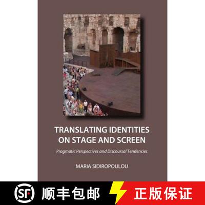 预订 Translating Identities on Stage and Screen: Pragmatic Perspectives and Discoursal Tendencies [9781443837170]