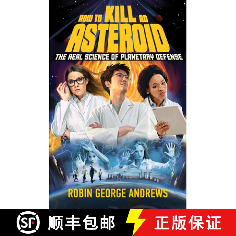 【2-3周达】How to Kill an Asteroid: The Real Science of Planetary Defense [9781324050193]