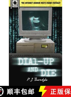 预订 Dial-Up and Die: '90s Internet Horror meets Found Footage! [9788269338638]
