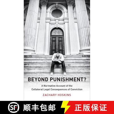 【3-4周达】精装 Beyond Punishment?: A Normative Account of the Collateral Legal Consequences of Convi... [9780199389230]
