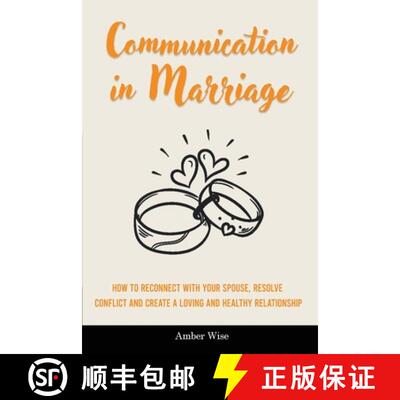 【3-4周达】Communication in Marriage: How to Reconnect With Your Spouse, Resolve Conflict and Create ... [9781914909818]