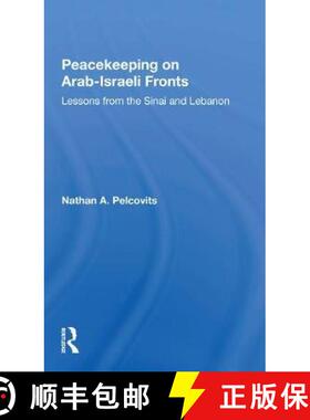 【3-4周达】Peacekeeping on Arab-Israeli Fronts: Lessons from the Sinai and Lebanon [9780367297985]