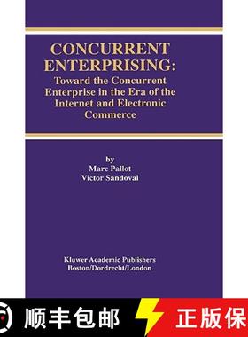 【3-4周达】Concurrent Enterprising : Toward the Concurrent Enterprise in the Era of the Internet and ... [9780792381723]