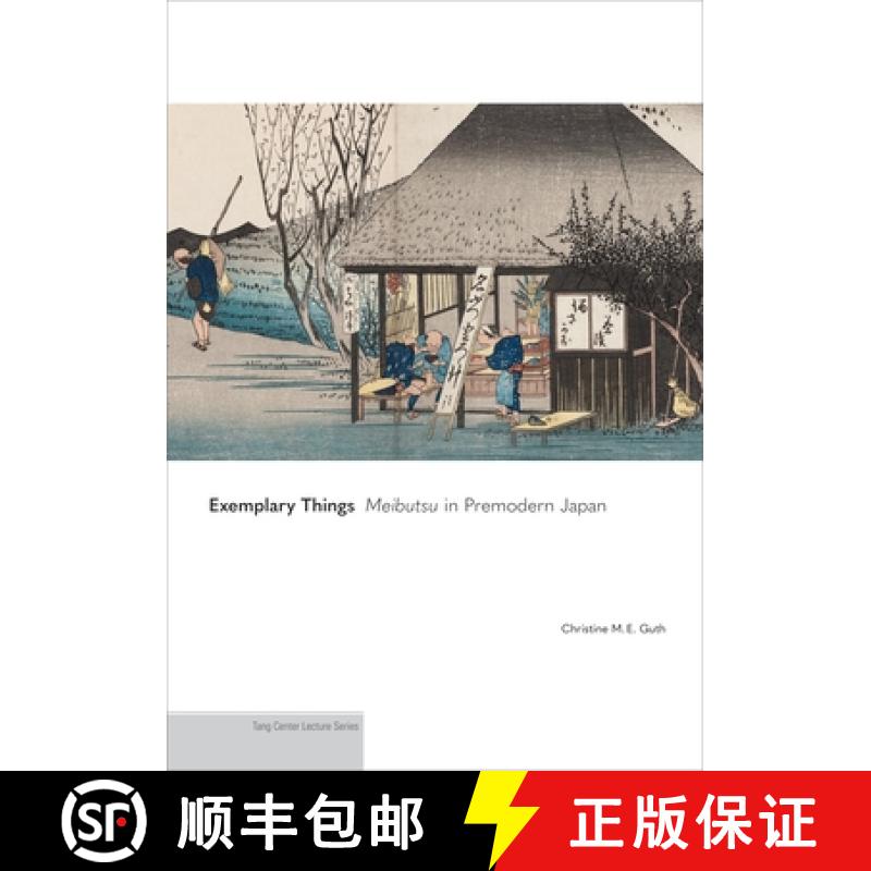 【3-4周达】Exemplary Things: Meibutsu in Premodern Japan [9780691274478]