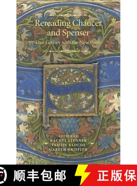 【3-4周达】Rereading Chaucer and Spenser : Dan Geffrey with the New Poete [9781526179043]