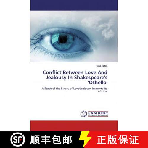 预订 Conflict Between Love And Jealousy In Shakespeare's 'Othello' [9786200479303]