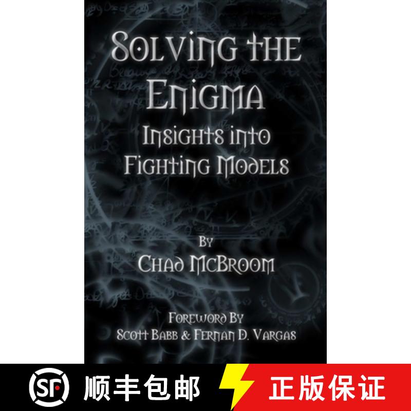 【3-4周达】Solving the Enigma:  Insights into Fighting Models [9781312694262]