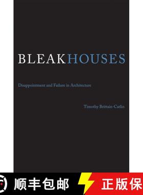 【3-4周达】Bleak Houses: Disappointment and Failure in Architecture [9780262528856]