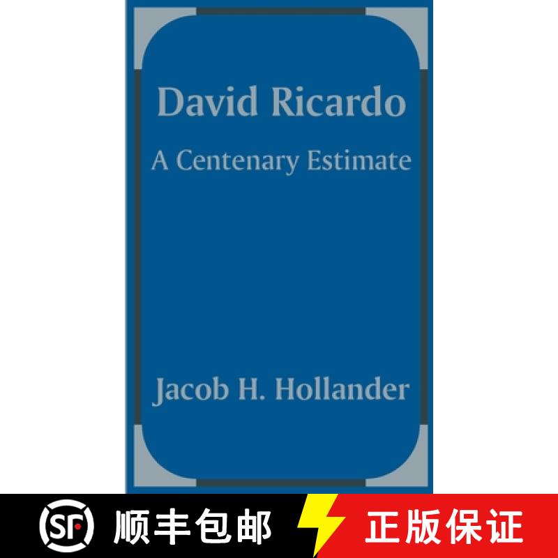 【2-3周达】David Ricardo: A Centenary Estimate [9781410201898]