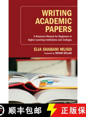 【3-4周达】Writing Academic Papers: A Resource Manual for Beginners in Higher-Learning Institutions a... [9781498264761]