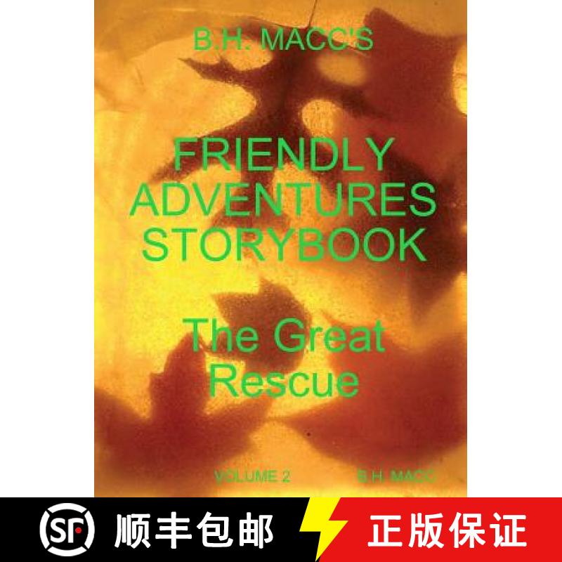 【3-4周达】B.H. Macc's Friendly Adventures Storybook Volume 2 the Great Rescue [9780359359745]