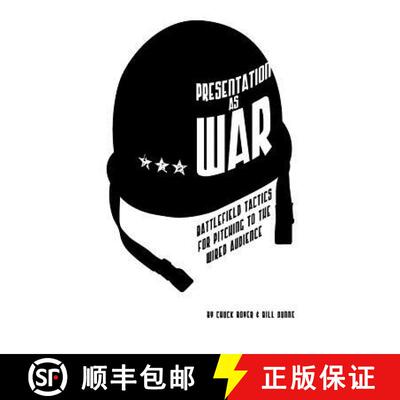 【3-4周达】Presentation as War: Battlefield Tactics for Pitching to the Wired Audience [9780615520230]