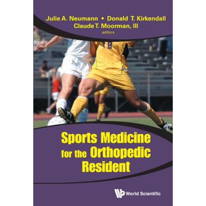 【4周达】Sports Medicine for the Orthopedic Resident [9789814324656]
