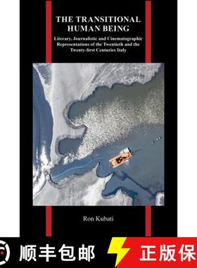 【3-4周达】The Transitional Human Being: Literary, Journalistic, and Cinematographic Representations ... [9781626711570]
