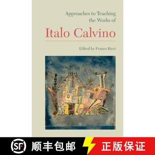 【3-4周达】Approaches to Teaching the Works of Italo Calvino [9781603291248]